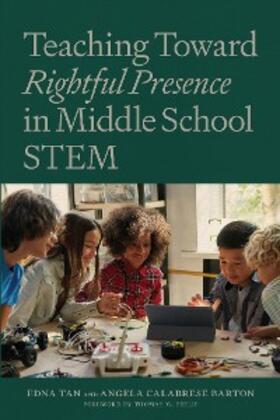 Tan / Barton |  Teaching Toward Rightful Presence in Middle School STEM | eBook | Sack Fachmedien