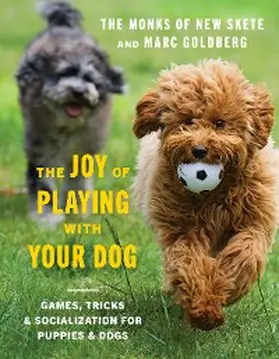 Goldberg |  The Joy of Playing with Your Dog: Games, Tricks, & Socialization for Puppies & Dogs | eBook | Sack Fachmedien