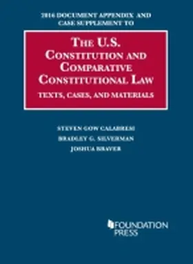 Calabresi |  2016 Document Appendix and Case Supplement to The U.S. Constitution and Comparative Constitutional Law | Buch |  Sack Fachmedien