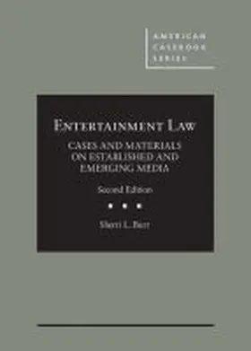 Burr |  Entertainment Law, Cases and Materials on Established and Emerging Media | Buch |  Sack Fachmedien