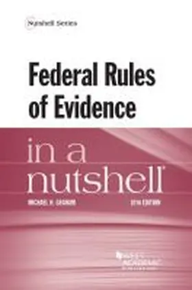 Graham |  Federal Rules of Evidence in a Nutshell | Buch |  Sack Fachmedien