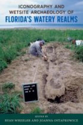  Iconography and Wetsite Archaeology of Florida¿s Watery Realms | Buch |  Sack Fachmedien