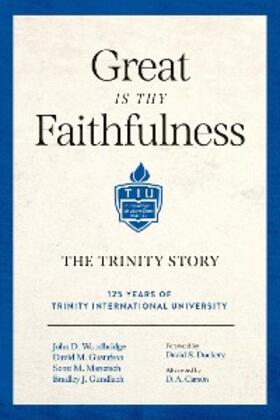 Woodbridge / Gustafson / Manetsch |  Great Is Thy Faithfulness | eBook | Sack Fachmedien