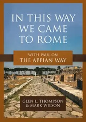 Thompson / Wilson |  In This Way We Came to Rome | eBook | Sack Fachmedien