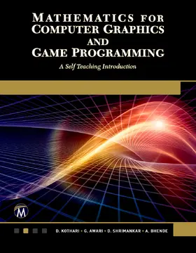 Kothari / Bhende / Awari |  Mathematics for Computer Graphics and Game Programming | Buch |  Sack Fachmedien