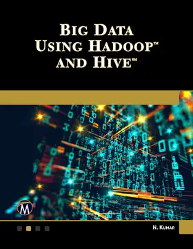 Kumar |  Big Data Using Hadoop and Hive | Buch |  Sack Fachmedien