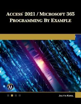 Korol |  Access 2021 / Microsoft 365 Programming by Example | eBook | Sack Fachmedien