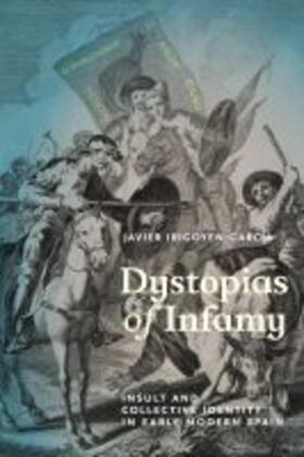 Irigoyen-García |  Dystopias of Infamy | Buch |  Sack Fachmedien