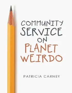 Carney |  Community Service On Planet Weirdo | eBook | Sack Fachmedien