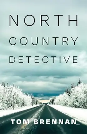 Brennan |  North Country Detective | eBook | Sack Fachmedien