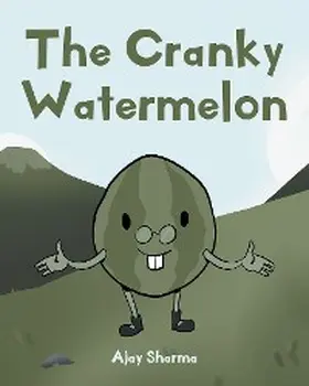 Sharma |  The Cranky Watermelon | eBook | Sack Fachmedien