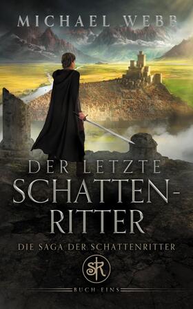 Webb |  Der letzte Schattenritter | Buch |  Sack Fachmedien