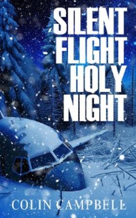 Campbell |  Silent Flight Holy Night | eBook | Sack Fachmedien