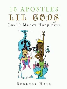 Hall | 10 Apostles Lil Gods Lov10 Money Happiness | E-Book | sack.de