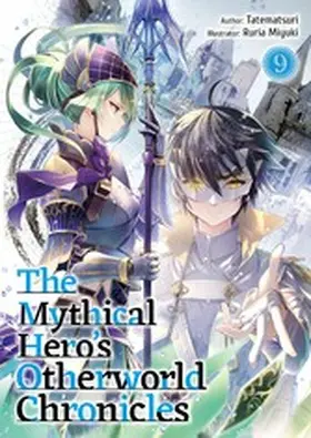 Tatematsuri |  The Mythical Hero's Otherworld Chronicles: Volume 9 | eBook | Sack Fachmedien