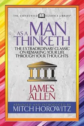 Allen / Horowitz |  As a Man Thinketh (Condensed Classics) | eBook | Sack Fachmedien