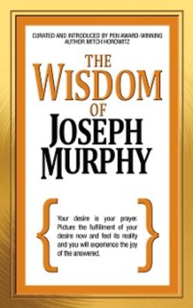 Murphy / Horowitz |  The Wisdom of Joseph Murphy | eBook | Sack Fachmedien