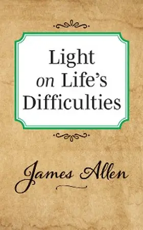 Allen |  Light on Life's Difficulties | eBook | Sack Fachmedien