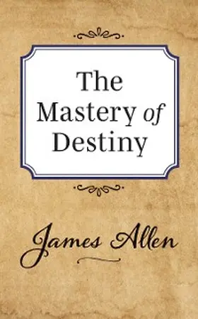 Allen |  The Mastery of Destiny | eBook | Sack Fachmedien