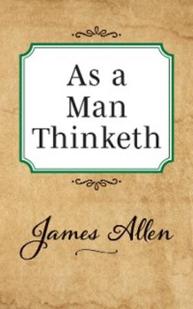 Allen |  As a Man Thinketh | eBook | Sack Fachmedien