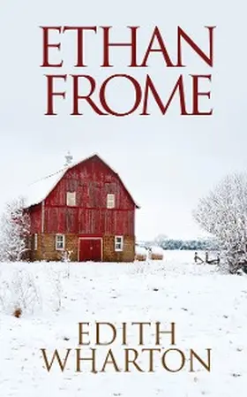 Wharton |  Ethan Frome | eBook | Sack Fachmedien