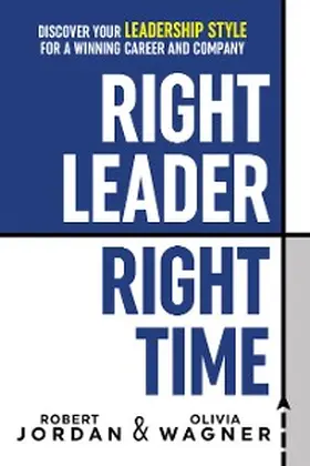 Jordan / Wagner |  Right Leader, Right Time | eBook | Sack Fachmedien