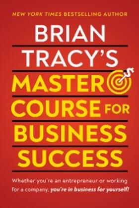 Tracy |  Brian Tracy's Master Course For Business Success | eBook | Sack Fachmedien