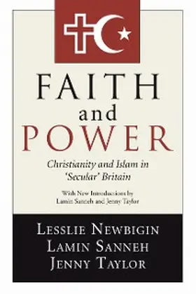 Newbigin / Sanneh / Taylor |  Faith and Power | eBook | Sack Fachmedien