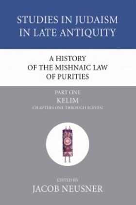 Neusner |  A History of the Mishnaic Law of Purities, Part 1 | eBook | Sack Fachmedien