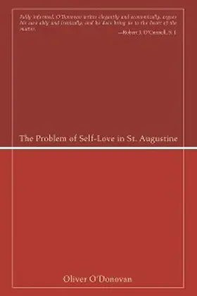 O'Donovan |  The Problem of Self-Love in St. Augustine | eBook | Sack Fachmedien