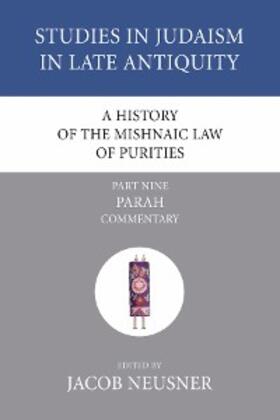 Neusner |  A History of the Mishnaic Law of Purities, Part 9 | eBook | Sack Fachmedien