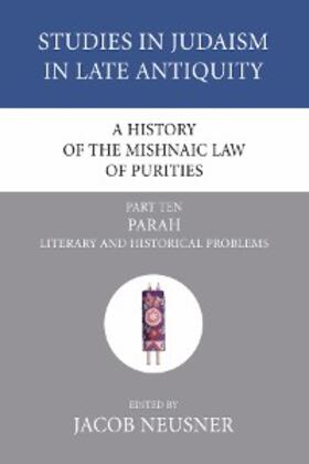 Neusner |  A History of the Mishnaic Law of Purities, Part 10 | eBook | Sack Fachmedien
