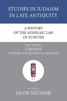 Neusner |  A History of the Mishnaic Law of Purities, Part 12 | eBook | Sack Fachmedien