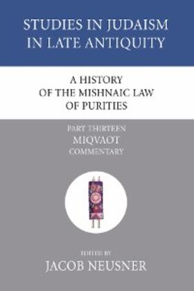 Neusner |  A History of the Mishnaic Law of Purities, Part 14 | eBook | Sack Fachmedien