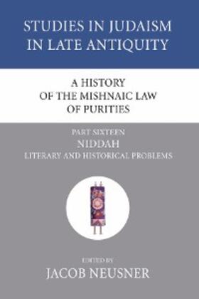 Neusner |  A History of the Mishnaic Law of Purities, Part 16 | eBook | Sack Fachmedien