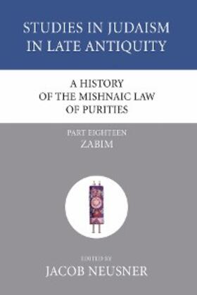 Neusner |  A History of the Mishnaic Law of Purities, Part 18 | eBook | Sack Fachmedien