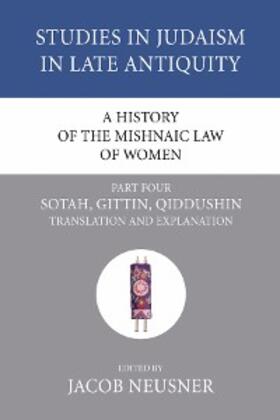 Neusner |  A History of the Mishnaic Law of Women, Part 4 | eBook | Sack Fachmedien