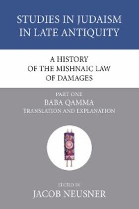 Neusner |  A History of the Mishnaic Law of Damages, Part 1 | eBook | Sack Fachmedien