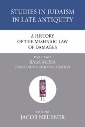 Neusner |  A History of the Mishnaic Law of Damages, Part 2 | eBook | Sack Fachmedien