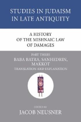 Neusner |  A History of the Mishnaic Law of Damages, Part 3 | eBook | Sack Fachmedien