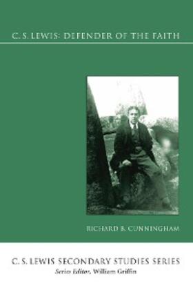 Cunningham |  C. S. Lewis: Defender of the Faith | eBook | Sack Fachmedien