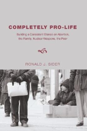 Sider |  Completely Pro-Life | eBook | Sack Fachmedien