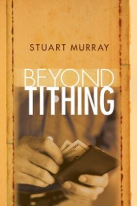 Murray |  Beyond Tithing | eBook | Sack Fachmedien