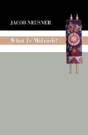 Neusner |  What Is Midrash? | eBook | Sack Fachmedien