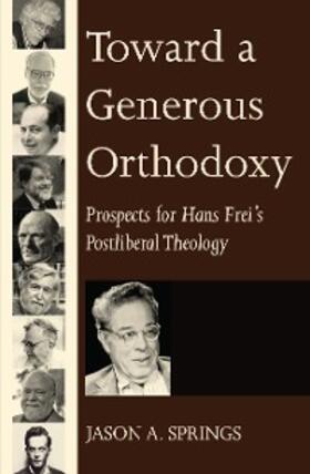 Springs |  Toward a Generous Orthodoxy | eBook | Sack Fachmedien