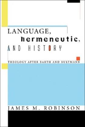 Robinson |  Language, Hermeneutic, and History | eBook | Sack Fachmedien
