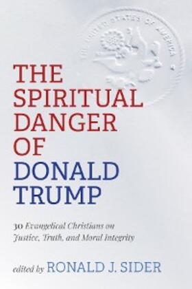 Sider |  The Spiritual Danger of Donald Trump | eBook | Sack Fachmedien