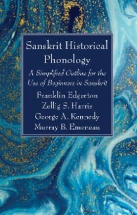 Edgerton / Harris / Kennedy |  Sanskrit Historical Phonology | eBook | Sack Fachmedien