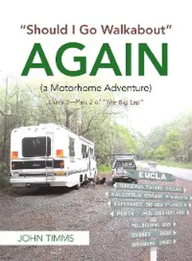 Timms |  "Should I Go Walkabout" Again (A Motorhome Adventure) | eBook | Sack Fachmedien