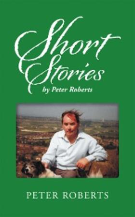 Roberts |  Short Stories by Peter Roberts | eBook | Sack Fachmedien